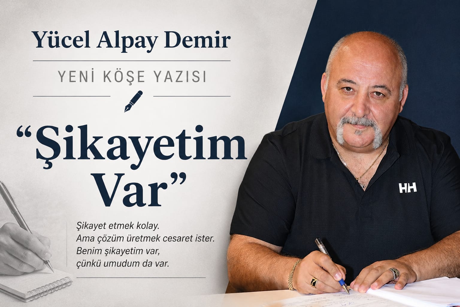 Yücel Alpay Demir'in Yeni Köşe Yazısı: "Şikayetim Var!"