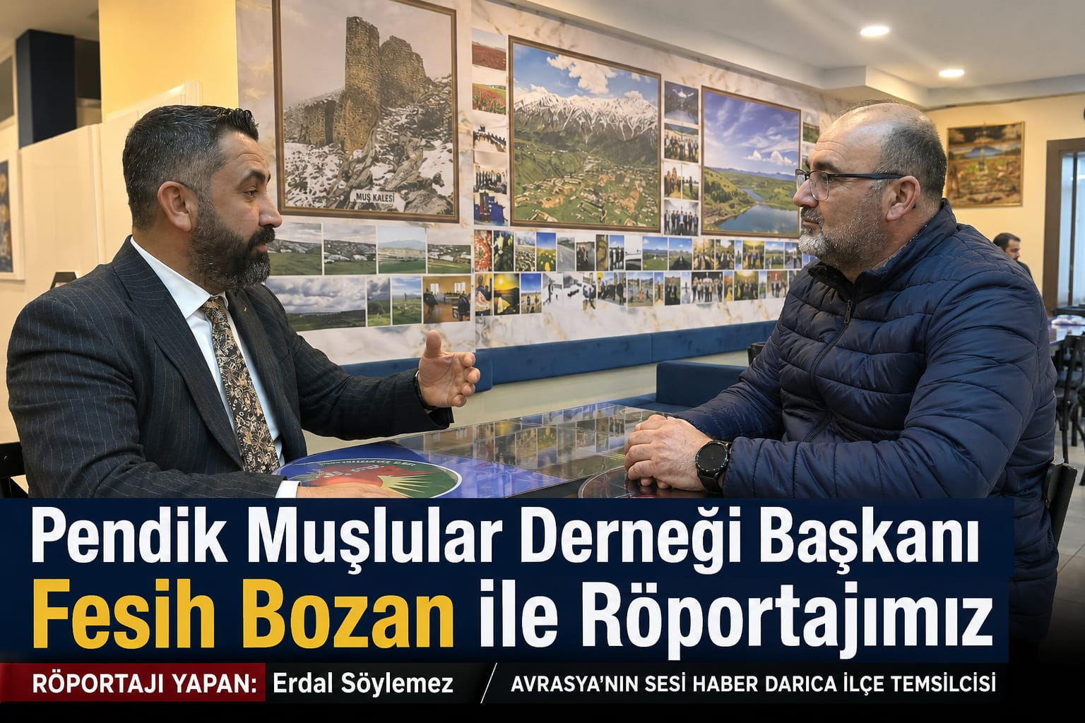 Pendik Muşlular Derneği Başkanı Fesih Bozan ile Röportajımız
