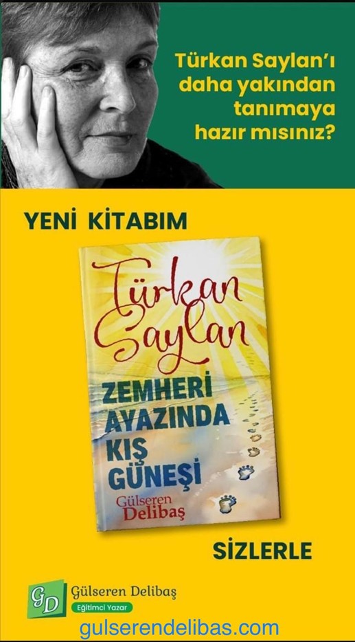 Eğitimci, Şair Yazar Gülseren Delibaş'ın, Prof. Dr. Türkan Saylan Anısına Yazmış Olduğu Şiir: Papatyaların Öğretmeni