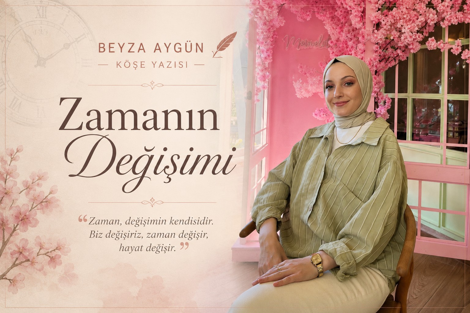 Beyza Aygün Köşe Yazısı: "Zamanın Değişimi"
