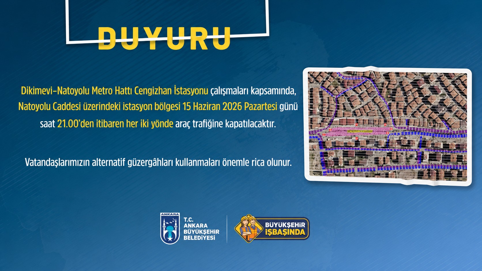 CENGİZHAN METRO İSTASYONU ÇALIŞMALARI NEDENİYLE NATOYOLU CADDESİ TRAFİĞE KAPATILACAK!