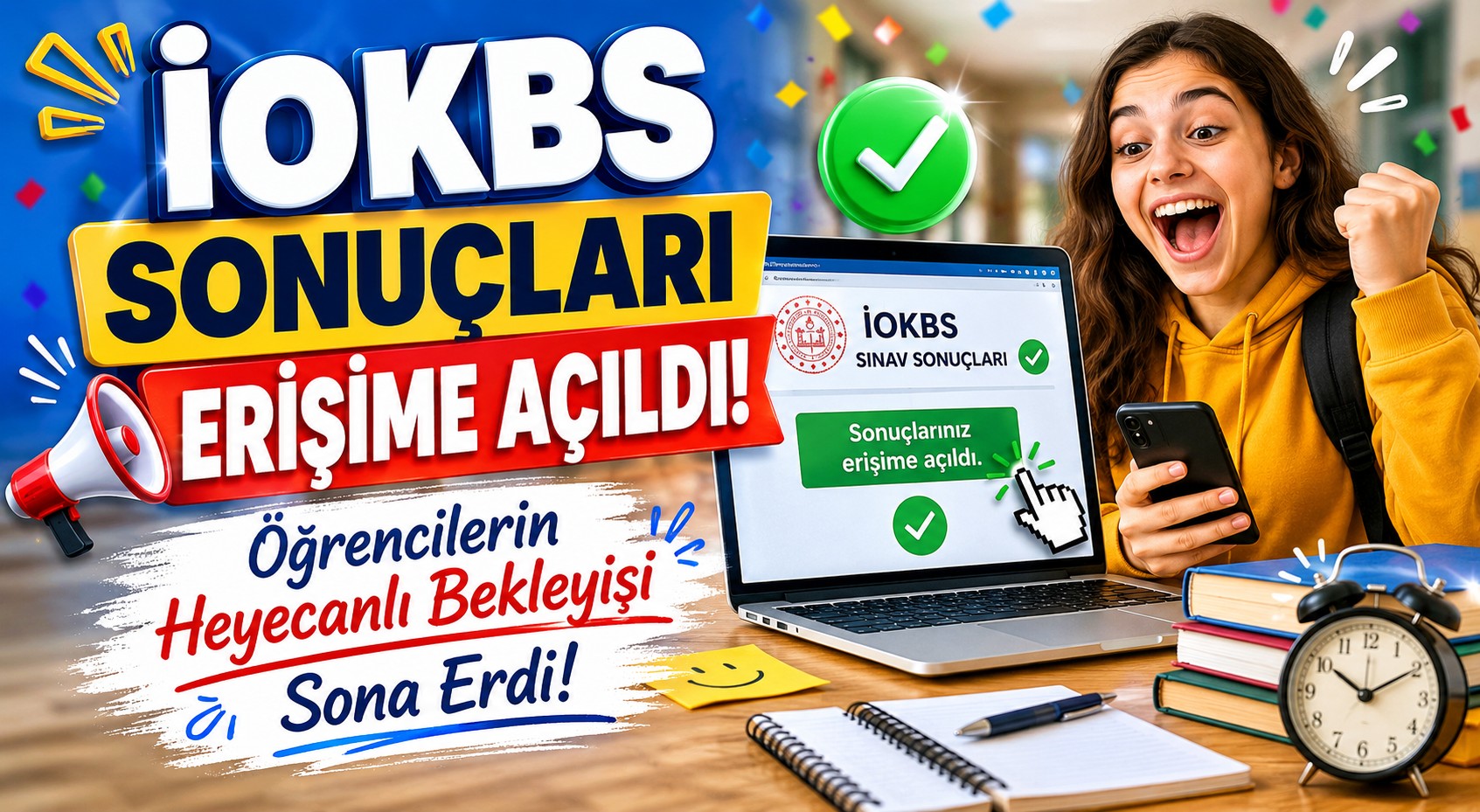 İOKBS Sonuçları Erişime Açıldı: Öğrencilerin Heyecanlı Bekleyişi Sona Erdi