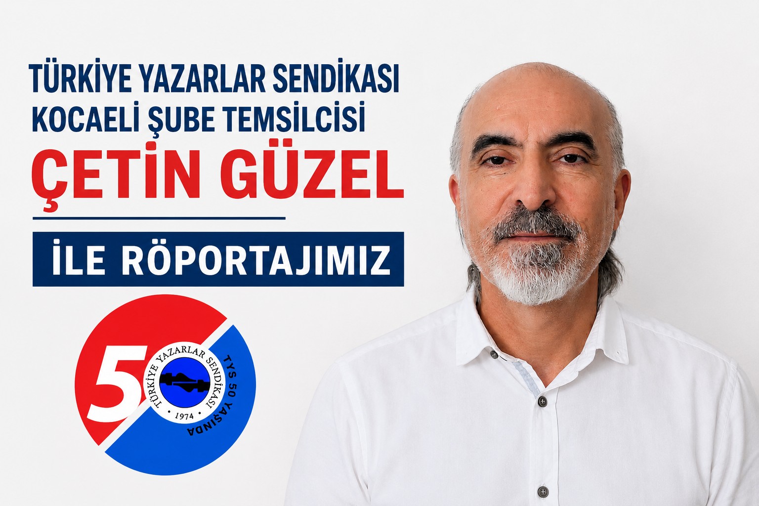 Türkiye Yazarlar Sendikası Kocaeli Şube Temsilcisi Çetin Güzel ile Röportajımız