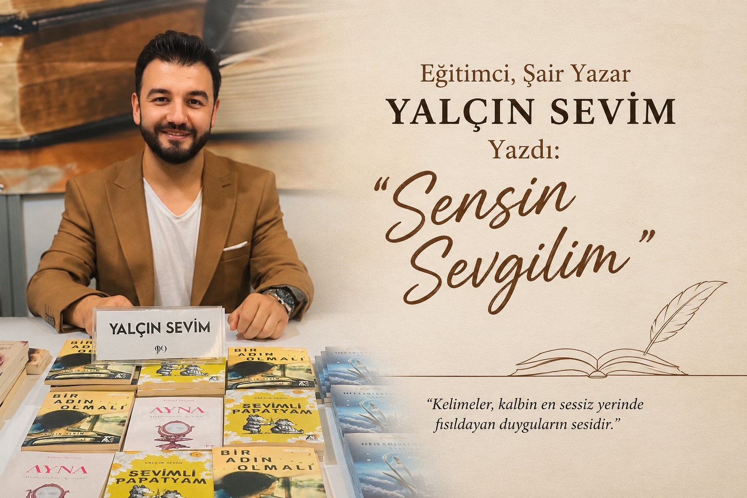 Eğitimci, Şair Yazar Yalçın Sevim Yazdı: "Sensin Sevgilim"
