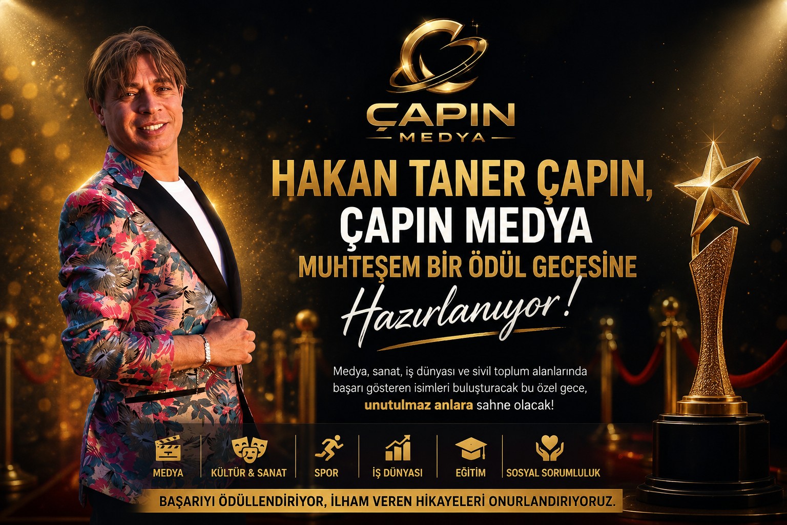 Hakan Taner Çapın, Çapın Medya Muhteşem Bir Ödül Gecesine Hazırlanıyor