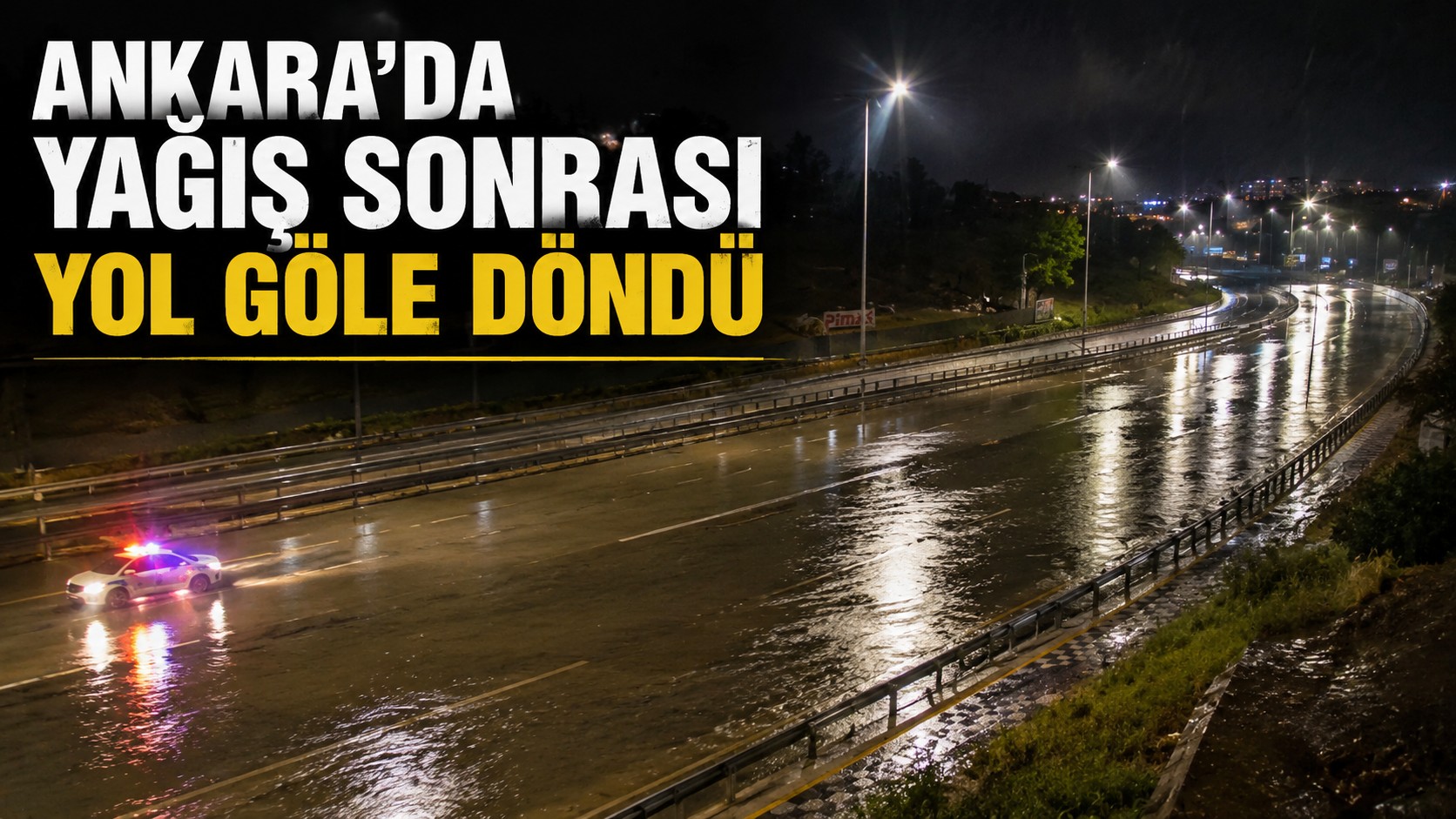 Ankara'da Yağış Sonrası Yol Göle Döndü