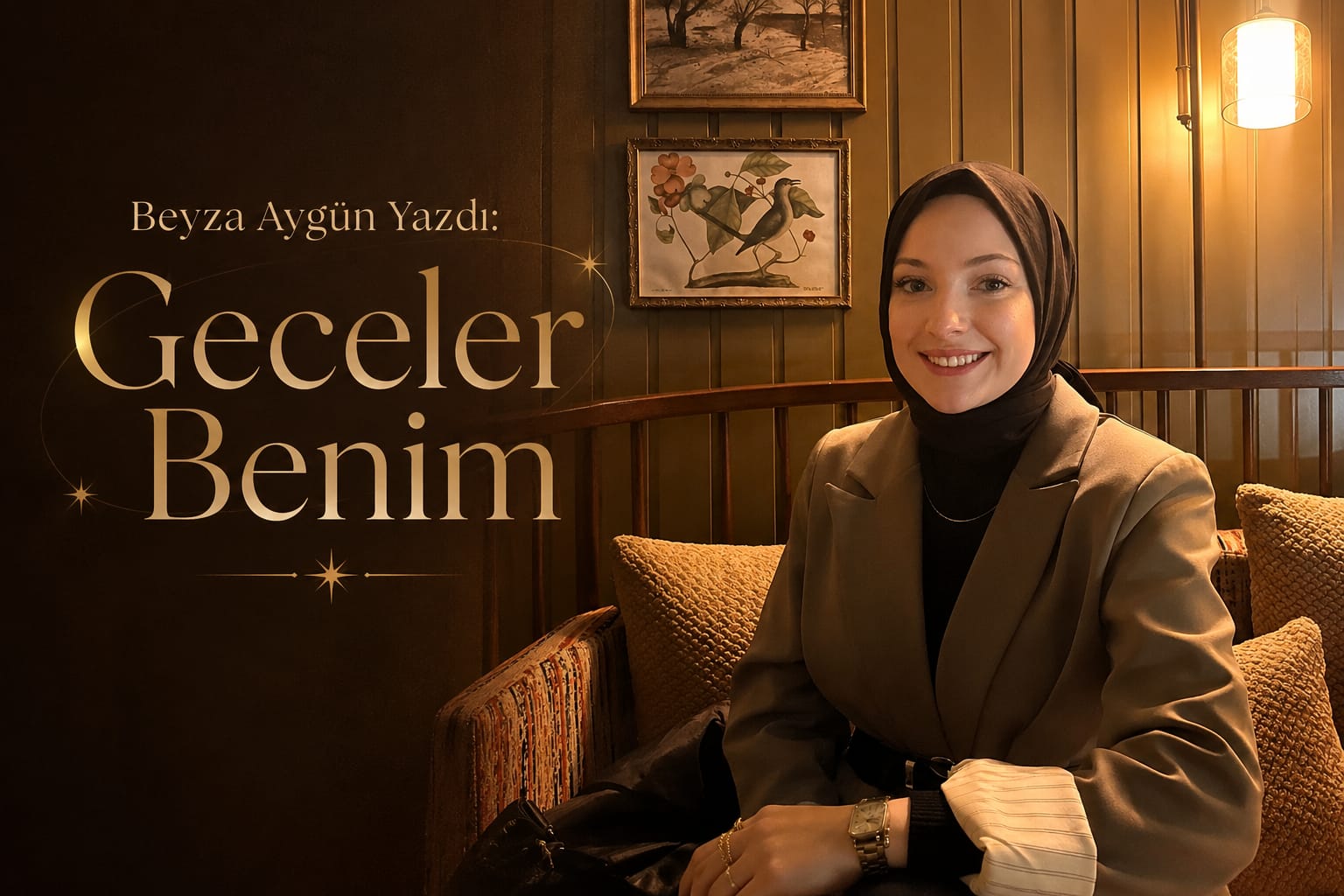Beyza Aygün Yazdı: Geceler Benim