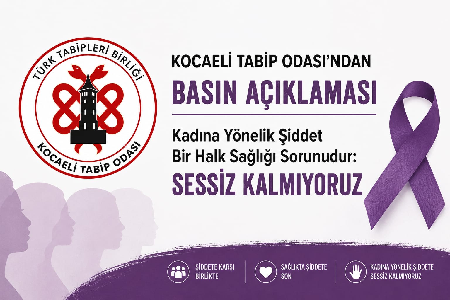 Kocaeli Tabip Odası'ndan Basın Açıklaması: "KADINA YÖNELİK ŞİDDET BİR HALK SAĞLIĞI SORUNUDUR: SESSİZ KALMIYORUZ!"