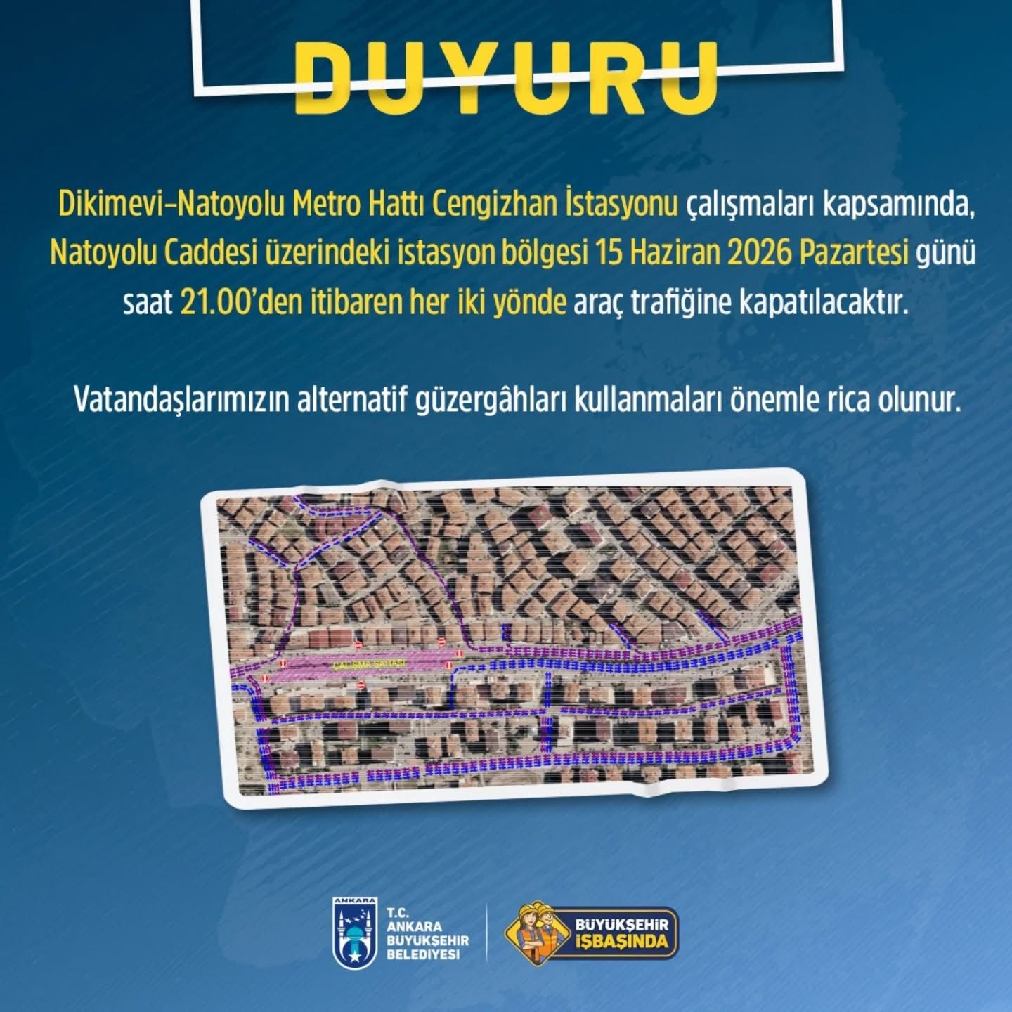 CENGİZHAN METRO İSTASYONU ÇALIŞMALARI NEDENİYLE NATOYOLU CADDESİ TRAFİĞE KAPATILACAK!