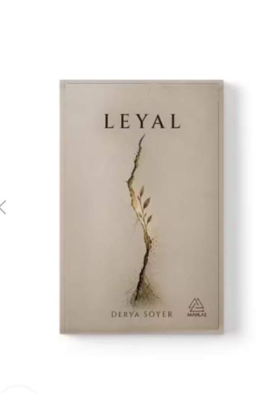 Şair Yazar Derya Soyer'den Edebiyat Dünyasına Duygu Yüklü Bir İlk Adım: "Leyal" Okurlarla Buluştu