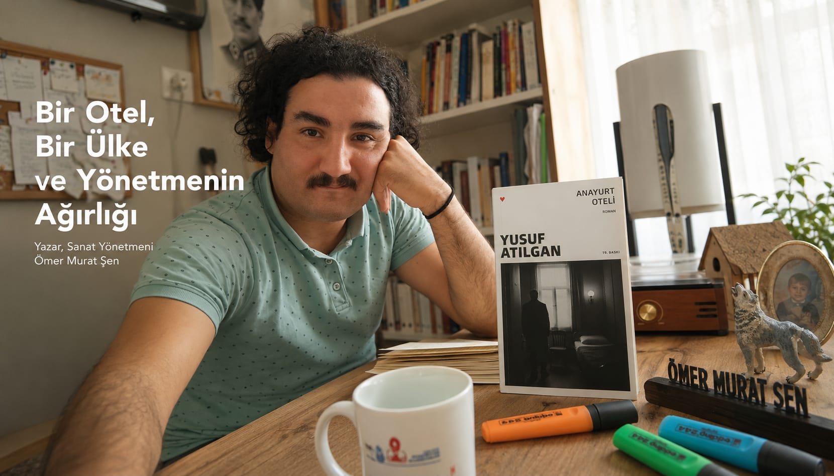 Yazar, Sanat Yönetmeni Ömer Murat Şen Köşe Yazısı: "Bir Otel, Bir Ülke ve Yönetmenin Ağırlığı"