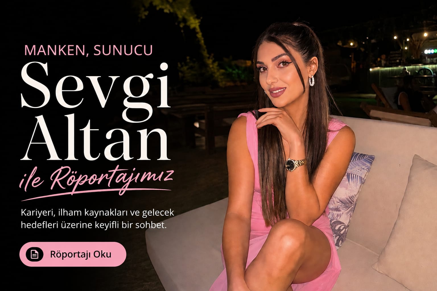 Manken, Sunucu Sevgi Altan ile Röportajımız