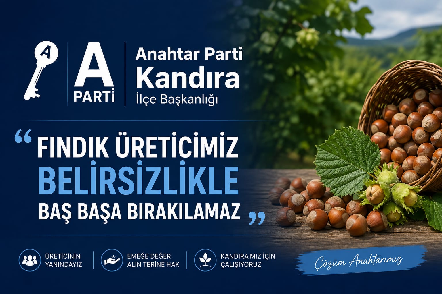 Anahtar Parti Kandıra ilçe Başkanlığı "Fındık Üreticimiz Belirsizlikle Baş Başa Bırakılamaz"